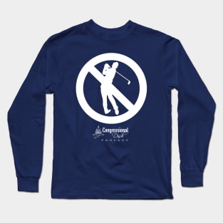 No Golf Swing Long Sleeve T-Shirt